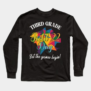 Third Grade Student Teacher Field 22 Day Let The Games Begin Long Sleeve T-Shirt